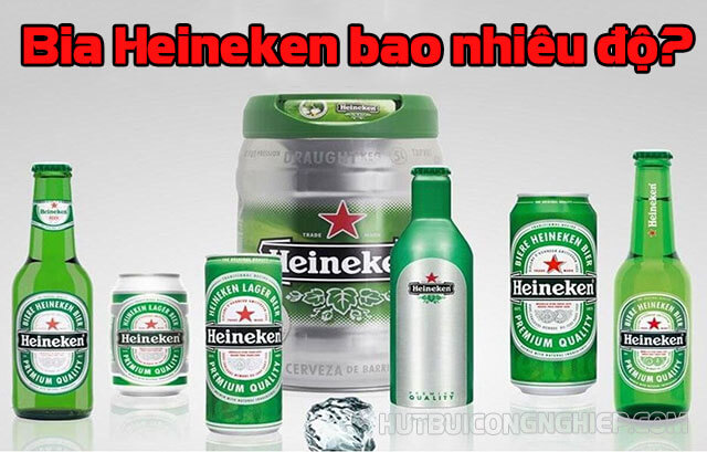 Giải đáp: Bia Heineken bao nhiêu độ?