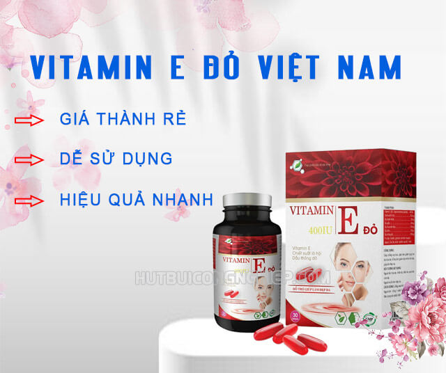 Tác dụng của vitamin E đỏ Việt Nam không thua kém hàng ngoại