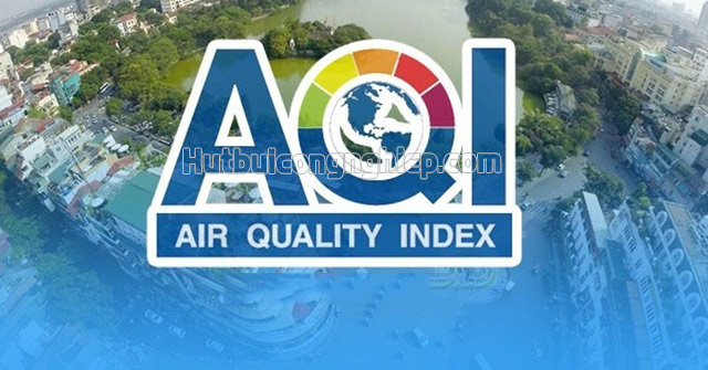 AQI có nghĩa là chỉ số chất lượng không khí 